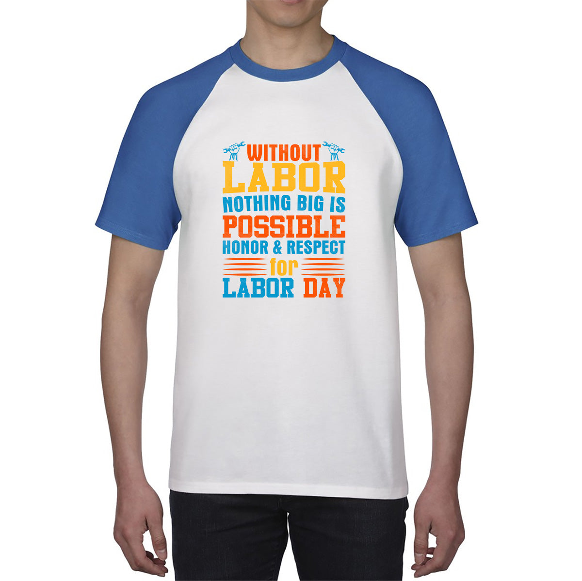 Without Labor Nothing Big Is Possible Honor & Respect For Labor Day Workers Social Justice Patriotic Laborer Baseball T Shirt