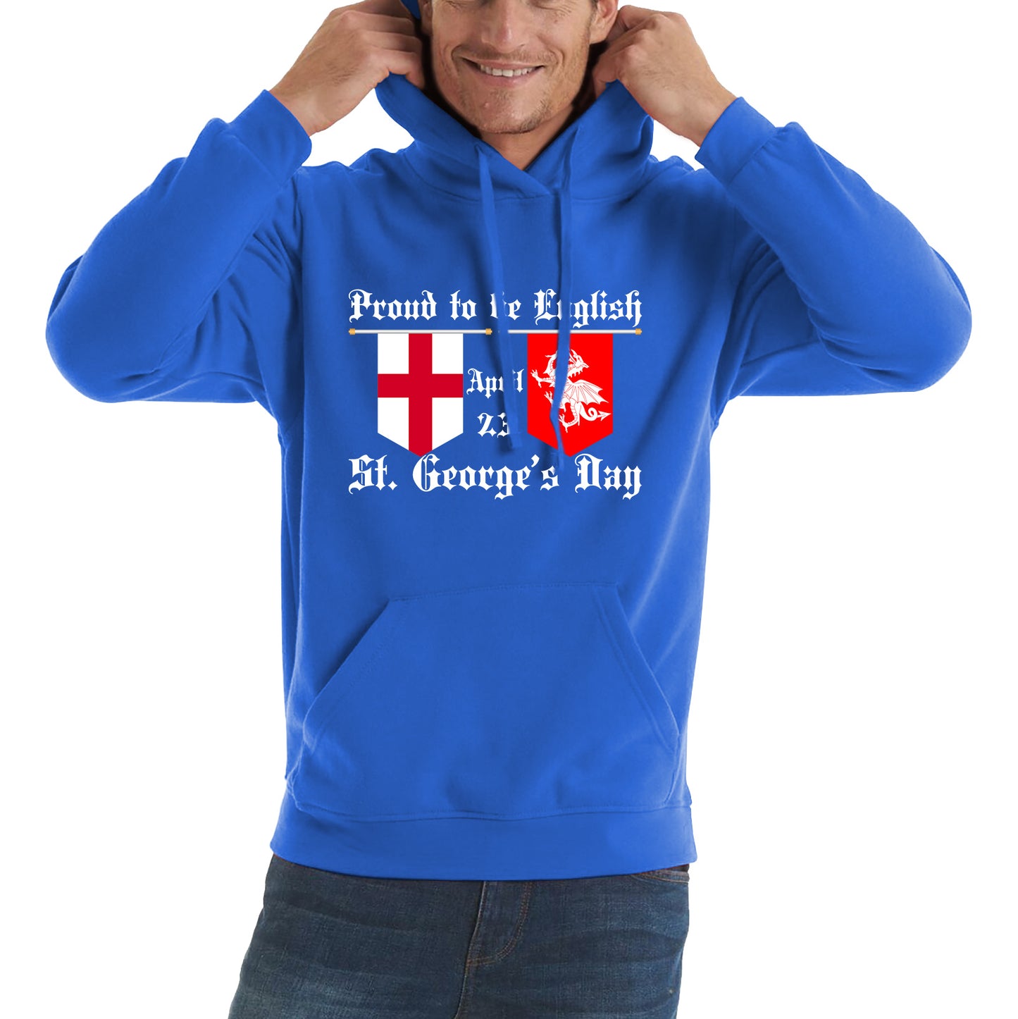 Proud To Be English St George's Day Flags Of Wales And England Welsh And English Relations St George Day Unisex Hoodie