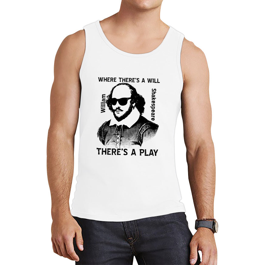 National Shakespeare Day Where There’s A Will There’s A Play William Shakespeare Shades Tank Top