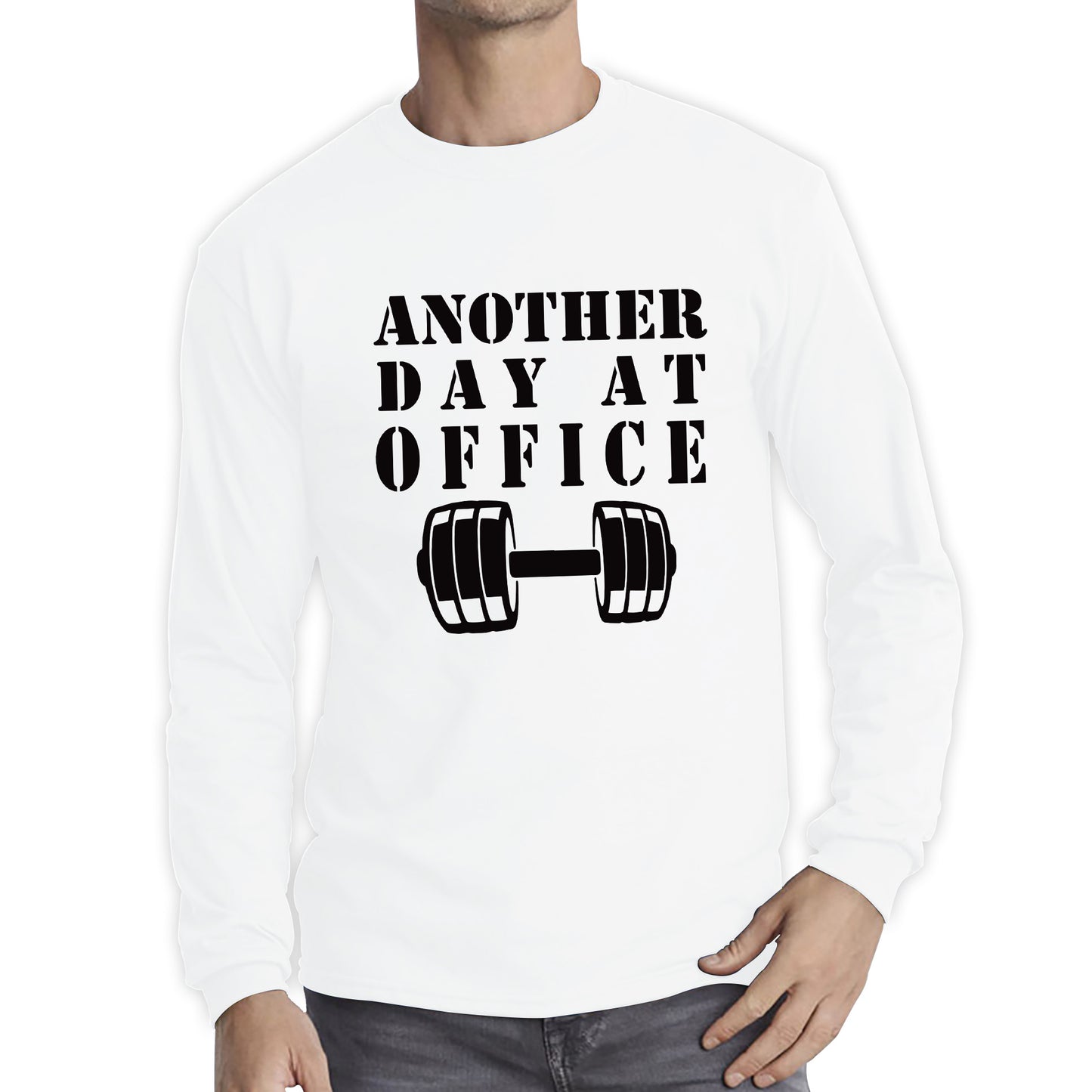 Another Day At Office Gym Barbell Gym Workout Fitness Weight Lifting Bodybuilders Long Sleeve T Shirt