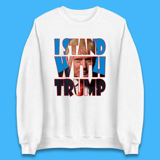 I Stand With Trump Free President Trump Make America Great Again American politician Unisex Sweatshirt
