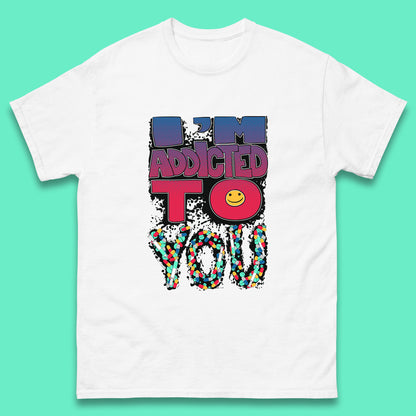 I'm Addicted You Pills Funny Pharmacy Saying Medicine Pharmacist Mental Health Chill Pills Mens Tee Top