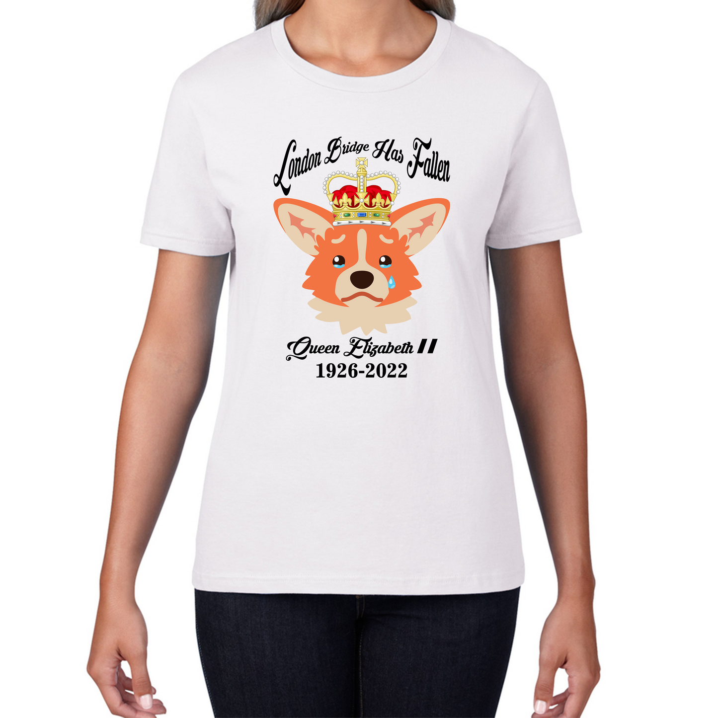 London Bridge Has Fallen Queen Elizabeth II Queen's Sad Corgi Dog Royal Highness Womens Tee Top