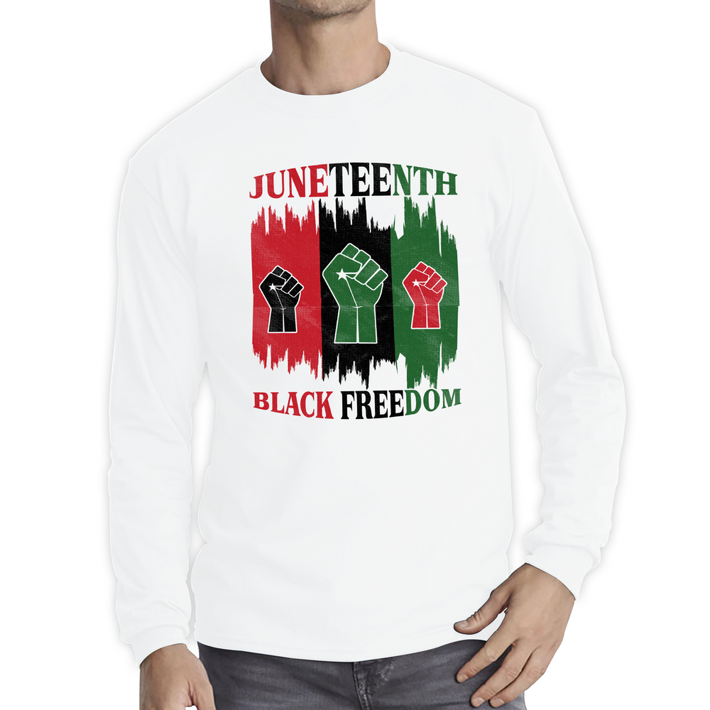 Juneteenth Black Freedom Black Lives Matter Black Pride Long Sleeve T Shirt