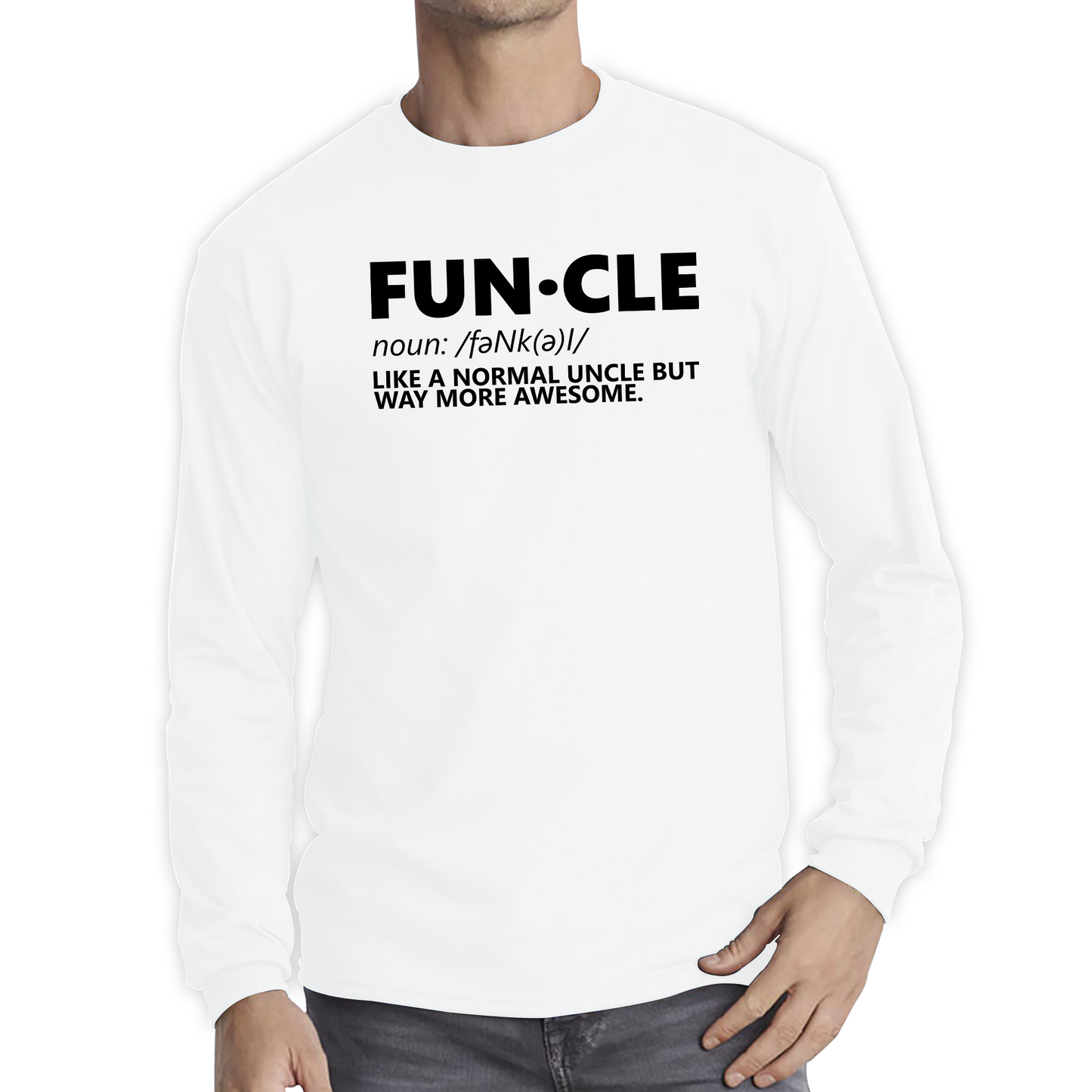FUNCLE Definition Like A Normal Uncle But Way More Awesome Funny Long Sleeve T Shirt