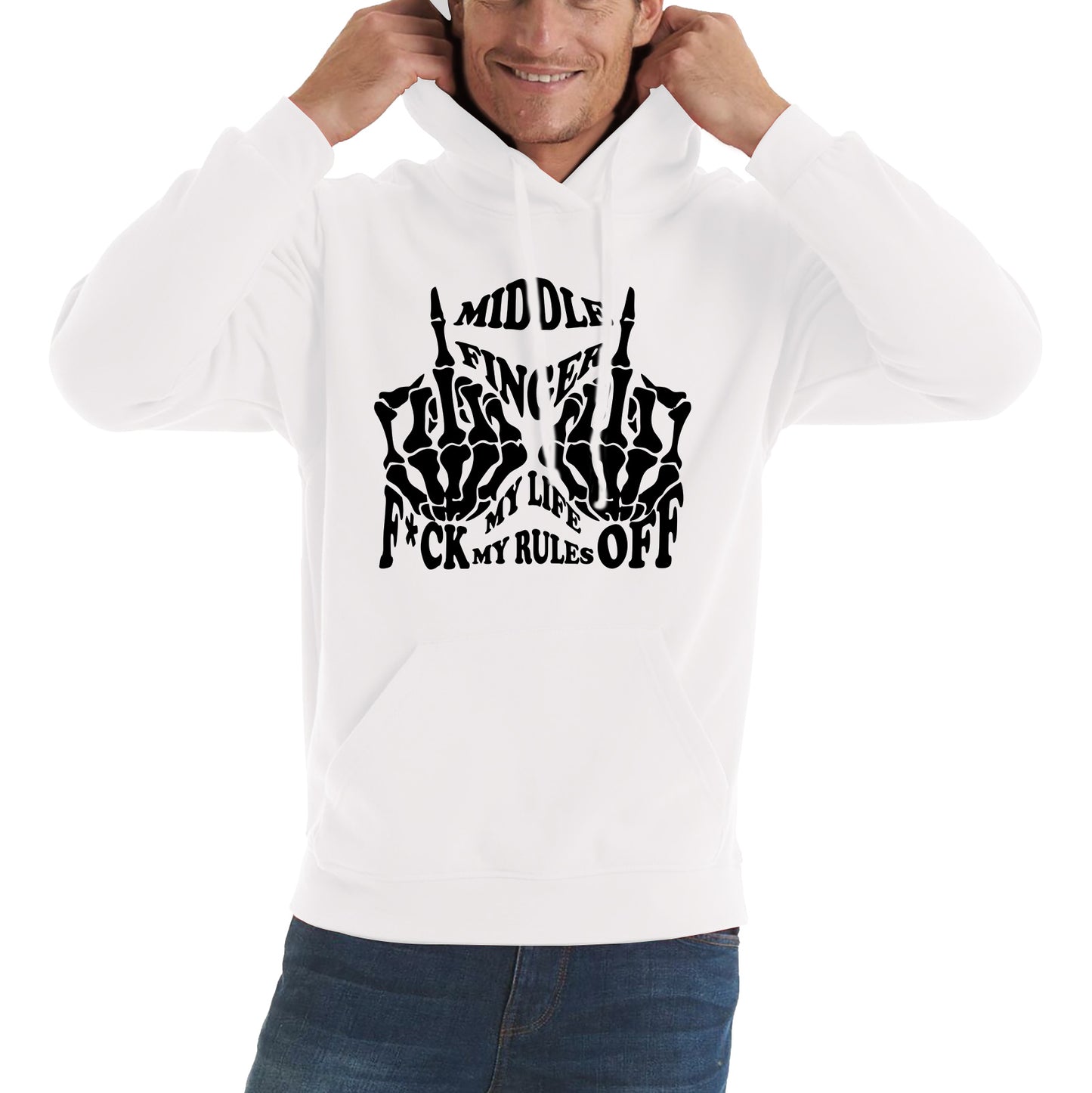 Middle Finger F*ck Off My Life My Rules Funny Rude Offensive Joke Novelty Skelton Hands Unisex Hoodie