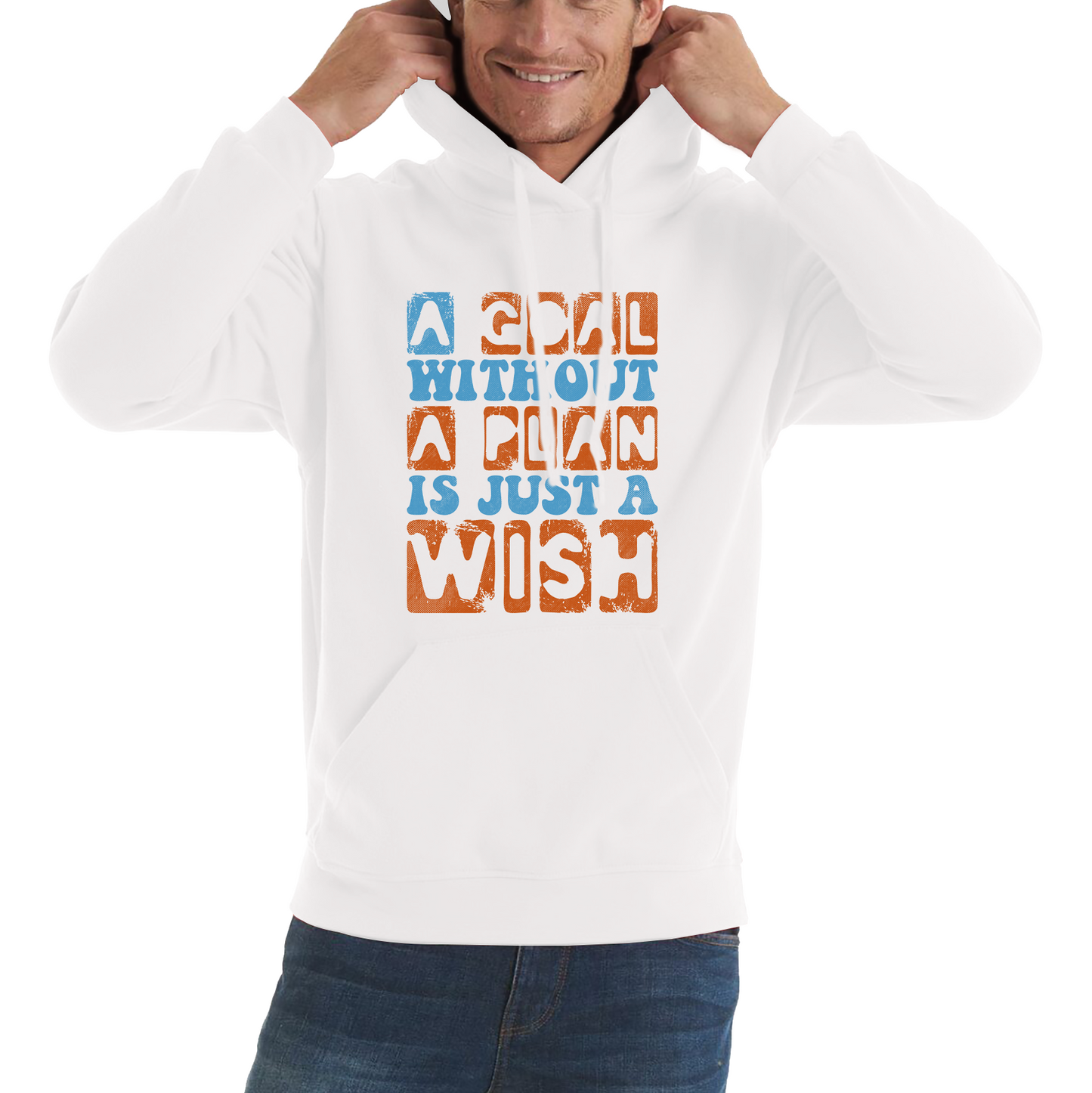 A Goal Without A Plan Is Just A Wish Motivational Quote Deep Unisex Hoodie