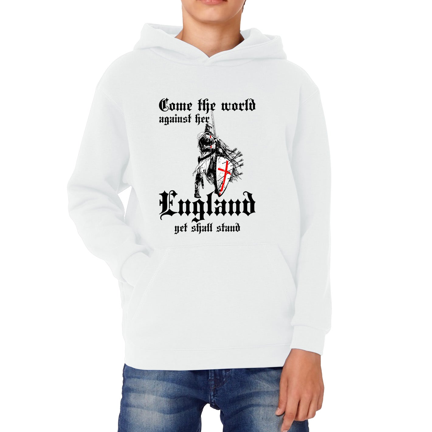 St George's Day Come The World Against Her England Get Shall Stand England Flag Knights Templar London Saint George Day Warrior Fighter Patriotic Kids Hoodie