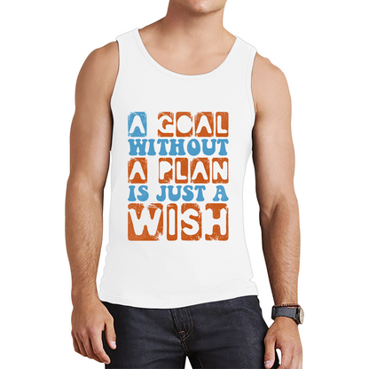 A Goal Without A Plan Is Just A Wish Motivational Quote Deep Tank Top
