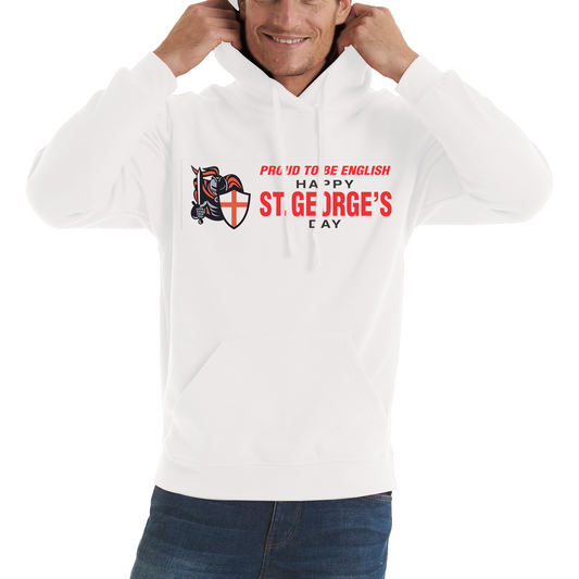 Proud To Be English Happy St. George's Day Knight Saint George Hoodie