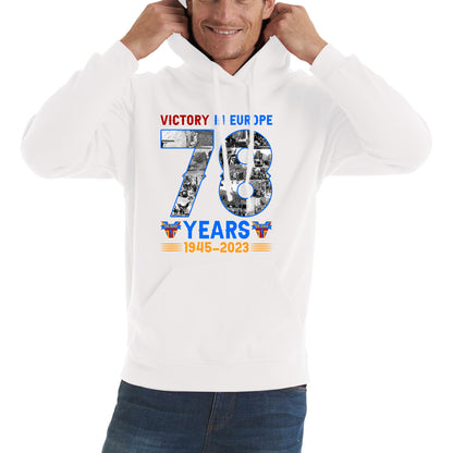 Victory In Europe 78 Years 1945-2023 VE Day Remembrance Day British Veterans UK Victory Day 78th Anniversary Patriotism Unisex Hoodie