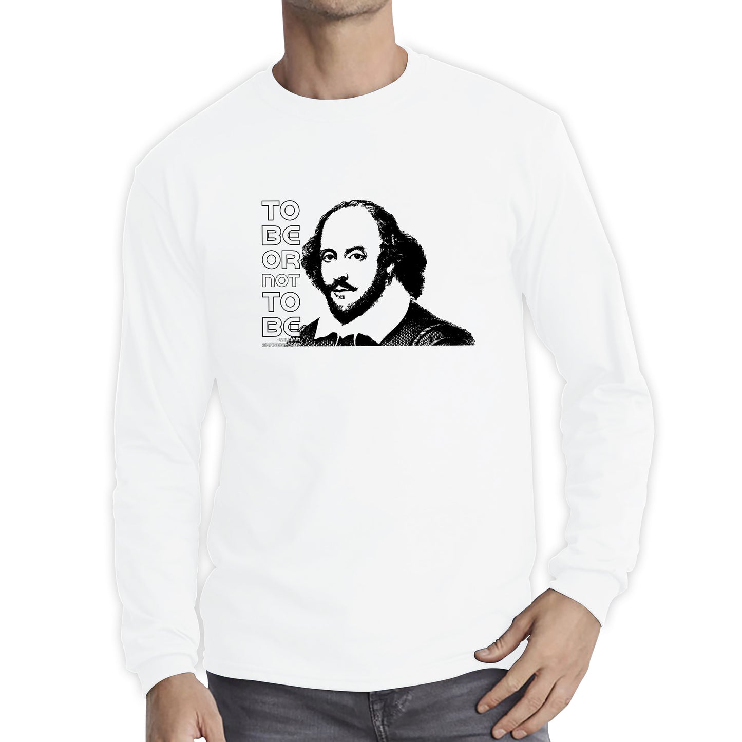 To Be Or Not To Be Book By William Shakespeare Quote National Shakespeare Day Long Sleeve T Shirt
