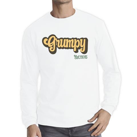 Grumpy EST 2015 Funny Sarcastic Birthday Long Sleeve T Shirt