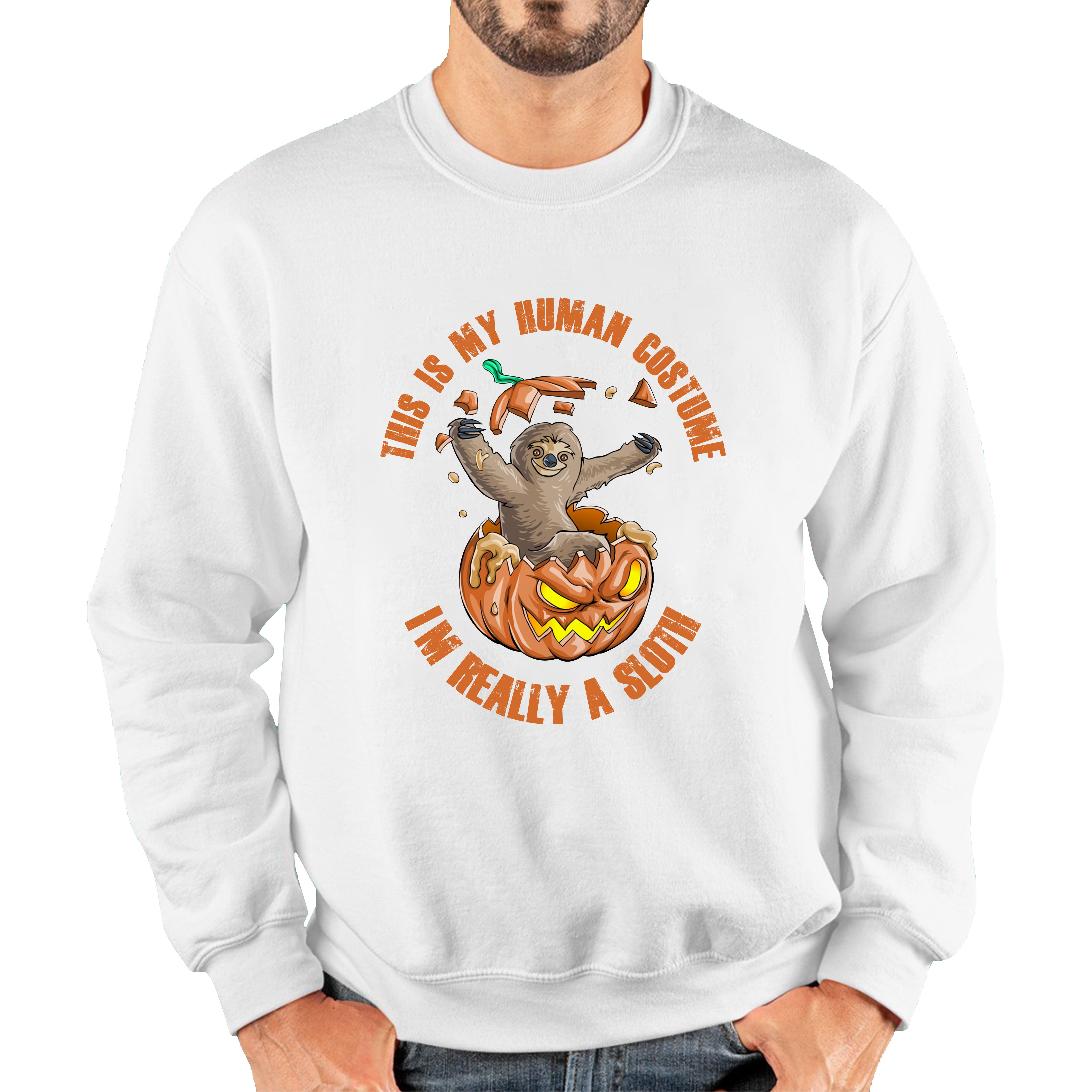 This Is My Human Costume I'm Really A Sloth Halloween Pumpkin Horror And Scary Pumpkin Face Unisex Sweatshirt