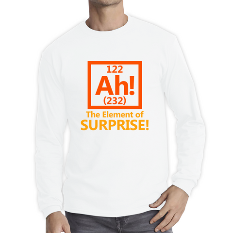 Ah The Element Of Surprise Funny Novelty Scientist Periodic Table Joke Long Sleeve T Shirt