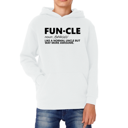 FUNCLE Definition Like A Normal Uncle But Way More Awesome Funny Kids Hoodie